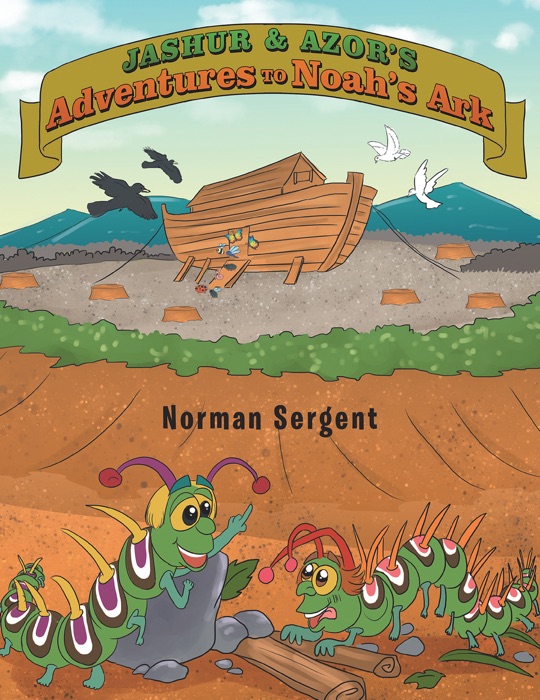 Jashur and Azor’s Adventures to Noah’s Ark
