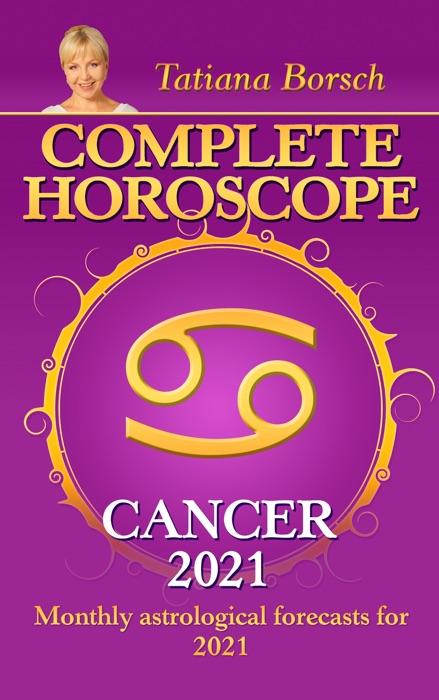 Complete Horoscope Cancer 2021