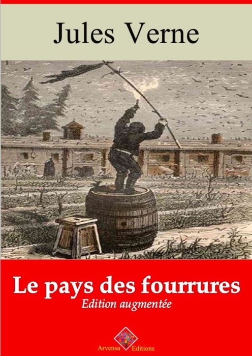 Le Pays des fourrures – suivi d'annexes