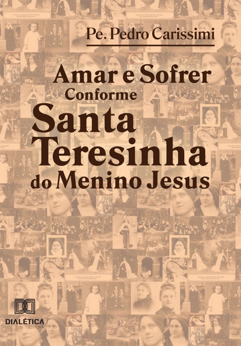 Amar e sofrer conforme Santa Teresinha do Menino Jesus