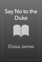 Eloisa James - Say No to the Duke artwork
