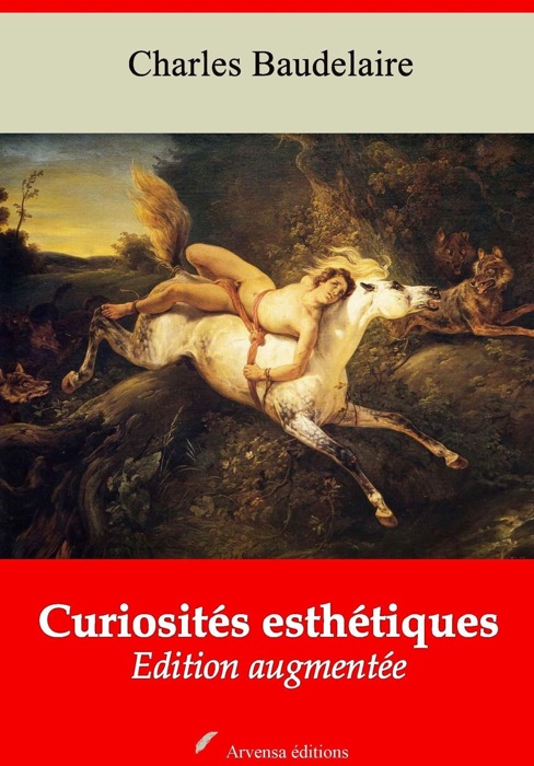 Curiosités esthétiques – suivi d'annexes