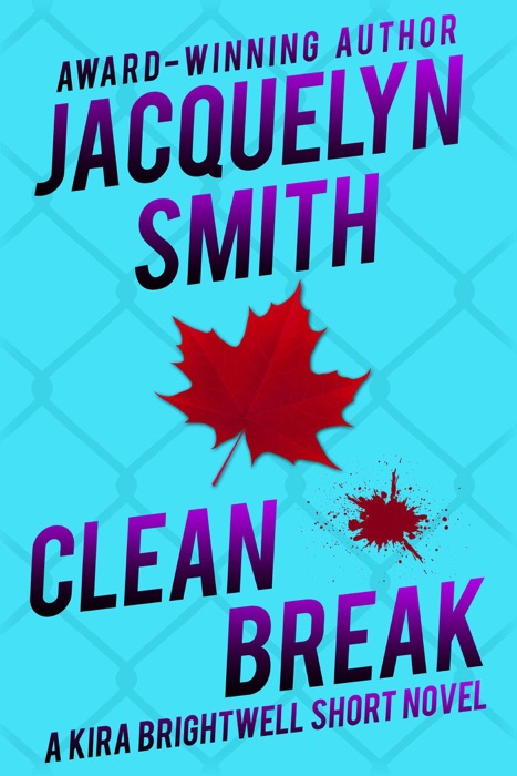 Clean Break: A Kira Brightwell Short Novel