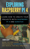 Exploring Raspberry Pi 4 - Jason Casey