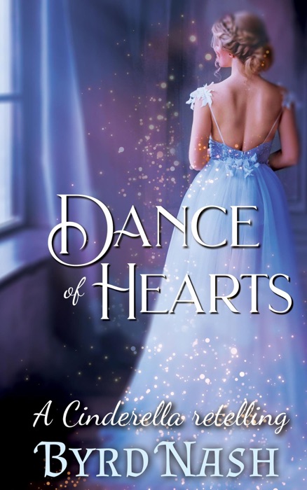 Dance of Hearts: a Cinderella Regency Romance Retelling