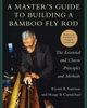 A Master's Guide to Building a Bamboo Fly Rod - Everett E. Garrison & Hoagy B. Carmichael