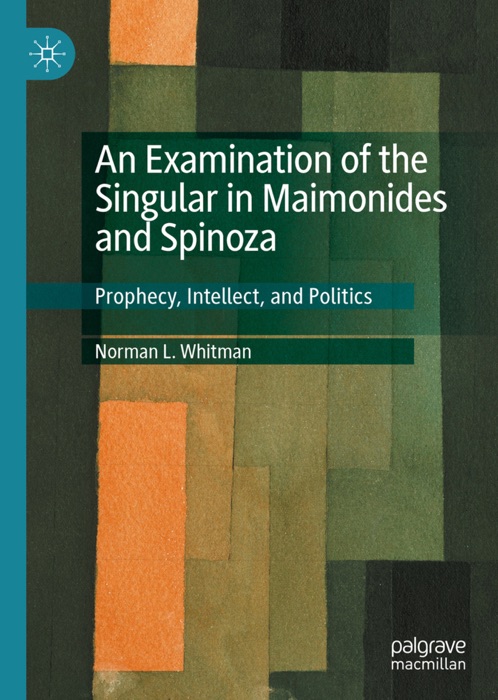 An Examination of the Singular in Maimonides and Spinoza