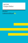 Corpus Delicti von Juli Zeh: Reclam Lektüreschlüssel XL - Mario Leis