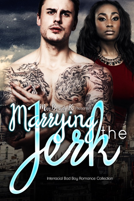 Marrying The Jerk