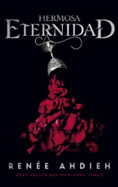 Hermosa eternidad - Renée Ahdieh by  Renée Ahdieh PDF Download