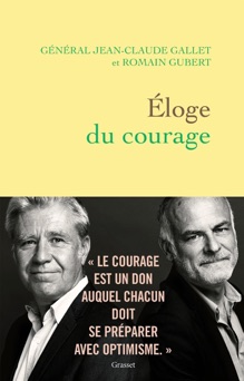 Eloge du courage - Jean-Claude Gallet & Romain Gubert
