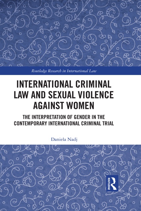 International Criminal Law and Sexual Violence against Women