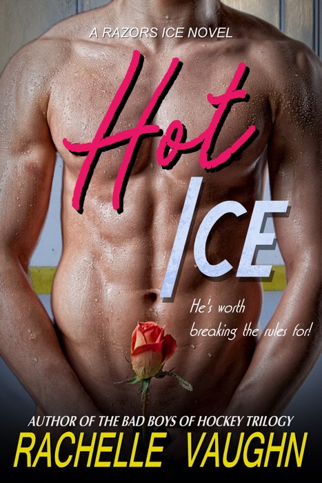 Hot Ice (A Razors Ice Massage Hockey Romance Novel)