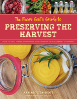 Ann Accetta-Scott - The Farm Girl's Guide to Preserving the Harvest artwork