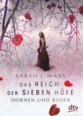 Das Reich der sieben Höfe – Dornen und Rosen - Sarah J. Maas