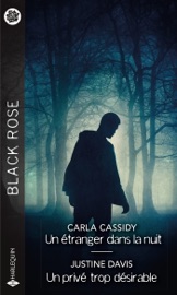 Un étranger dans la nuit - Un privé trop désirable - Carla Cassidy & Justine Davis by  Carla Cassidy & Justine Davis PDF Download
