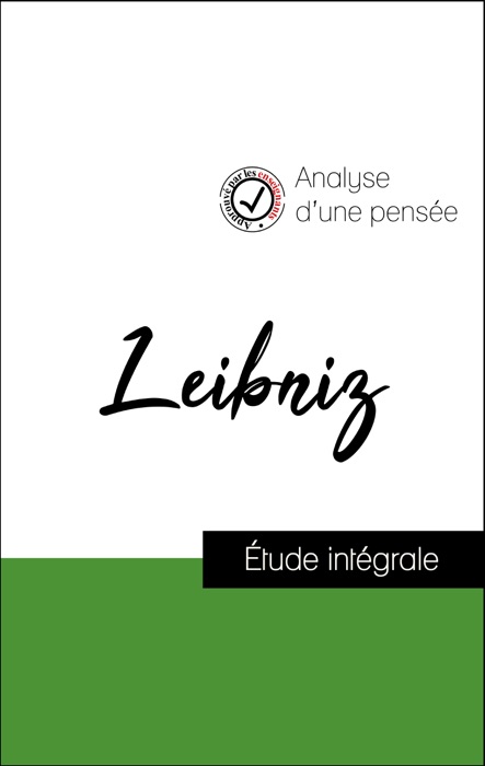 Analyse d'une pensée : Leibniz (résumé et fiche de lecture plébiscités par les enseignants sur fichedelecture.fr)