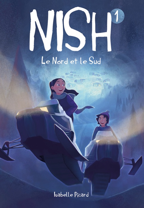 Nish tome 1: Le Nord et le Sud