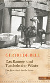 Das Raunen und Tuscheln der Wüste - Gertrude Bell & Susanne Gretter
