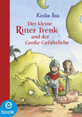 Der kleine Ritter Trenk und der große Gefährliche - Kirsten Boie