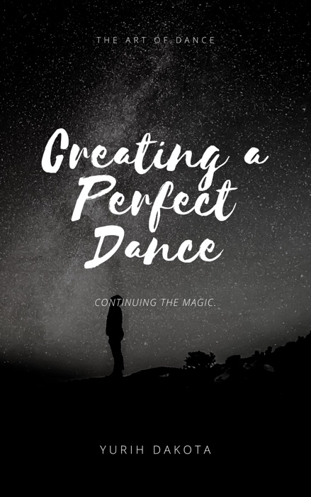 Creating A Perfect Dance