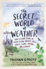 Tristan Gooley - The Secret World of Weather artwork