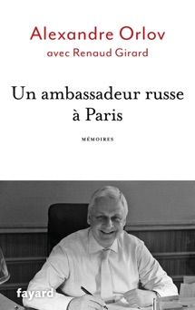 Un ambassadeur russe à Paris - Alexandre Orlov