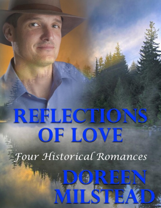 Reflections of Love: Four Historical Romances