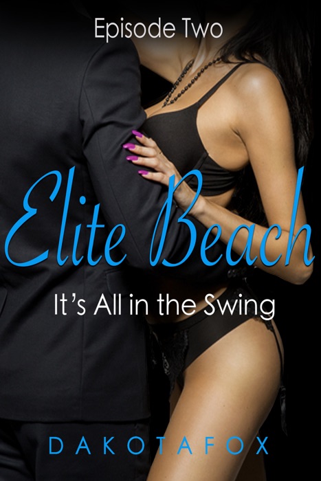 Elite Beach: Episode Two