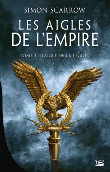 L'Aigle de la légion - Simon Scarrow