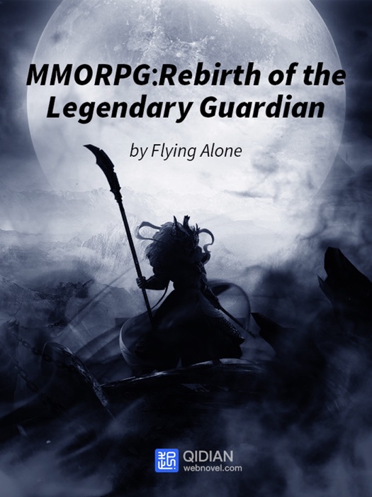 MMORPG: Rebirth of the Legendary Guardian 1 Anthology