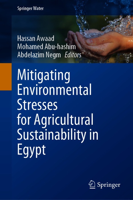 Mitigating Environmental Stresses for Agricultural Sustainability in Egypt