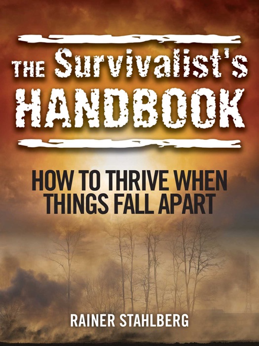 The Survivalist's Handbook