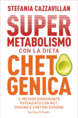 Supermetabolismo con la dieta chetogenica - Stefania Cazzavillan