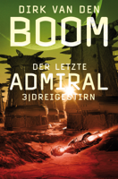 Dirk van den Boom - Der letzte Admiral 3: Dreigestirn artwork