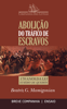 Abolição do tráfico de escravos - 170 anos da Lei Eusébio de Queirós - Beatriz Mamigonian