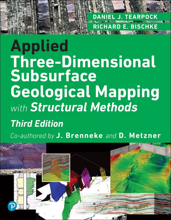 Applied Three-Dimensional Subsurface Geological Mapping: With Structural Methods, 3/e