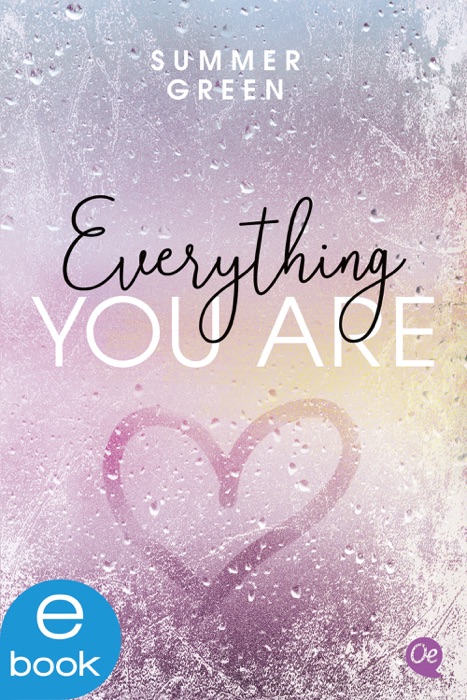 Everything you are