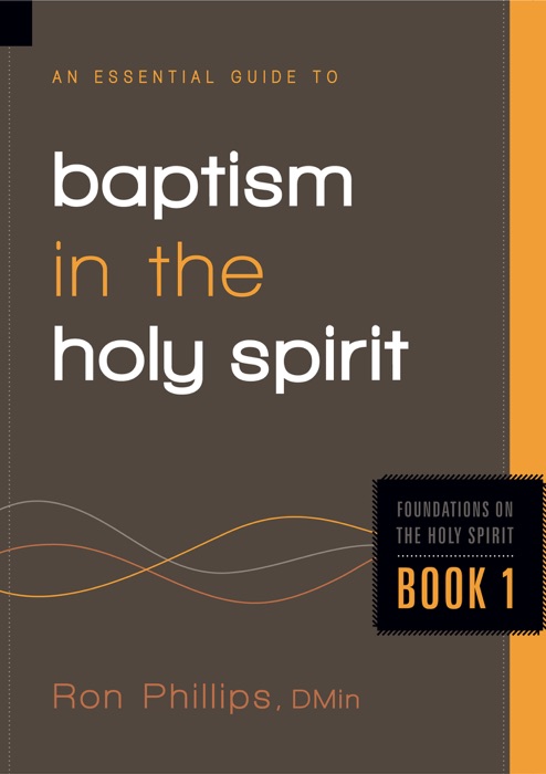 An Essential Guide to Baptism in the Holy Spirit