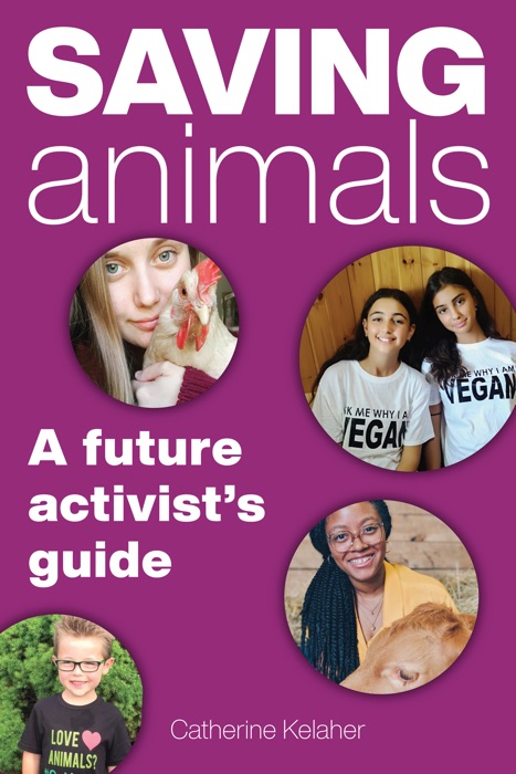 Saving Animals: A Future Activist's Guide