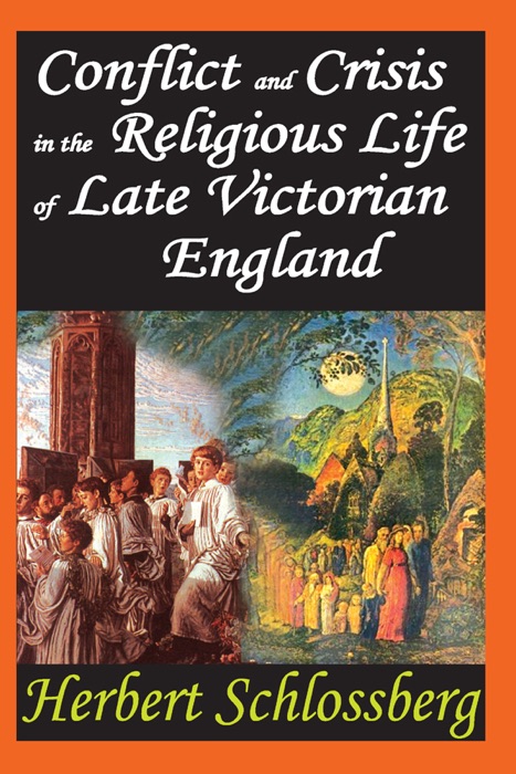 Conflict and Crisis in the Religious Life of Late Victorian England