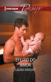 Efeito do amor - Laura Wright by  Laura Wright PDF Download