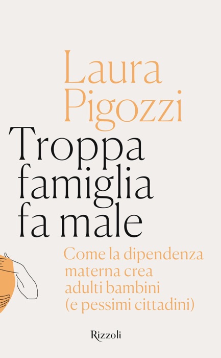 Troppa famiglia fa male