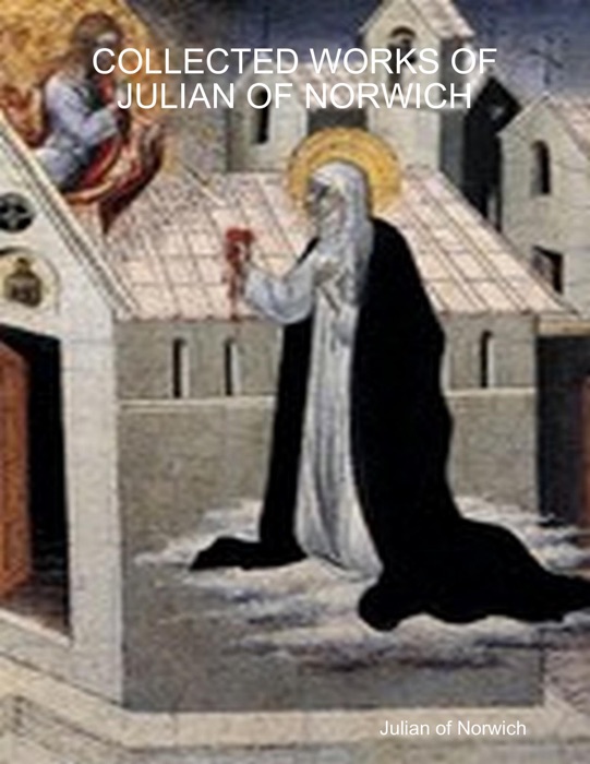 Collected Works of Julian of Norwich