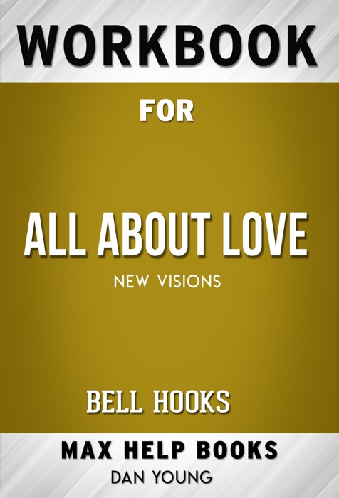 All About Love by Bell Hooks (Max Help Workbooks)