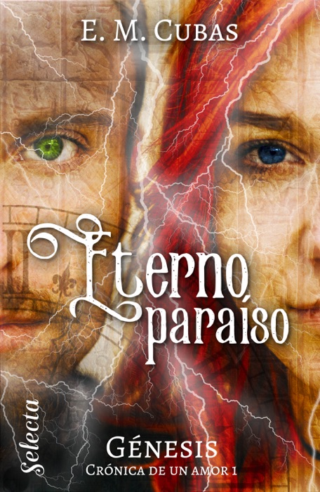 Eterno paraíso (Génesis. Crónica de un amor 1)