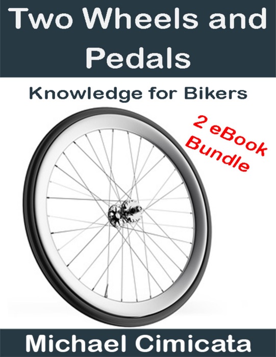 Two Wheels and Pedals: Knowledge for Bikers (2 eBook Bundle)