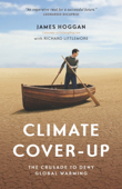 Climate Cover-Up - James Hoggan & Richard Littlemore