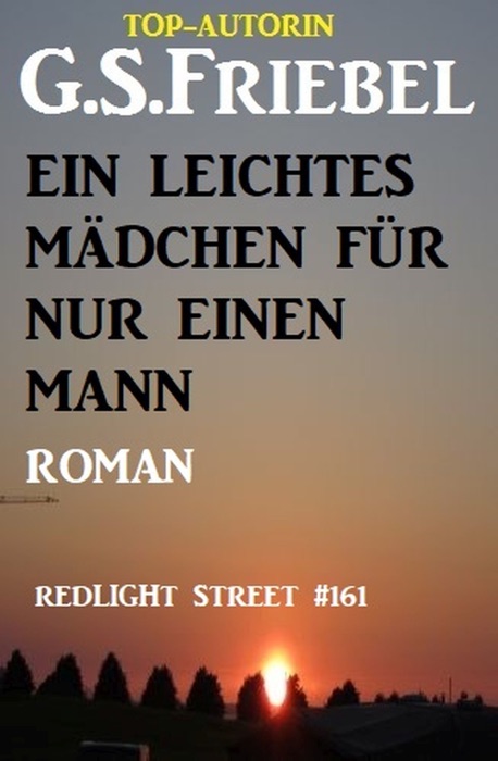 Redlight Street 161: Ein leichtes Mädchen für nur einen Mann