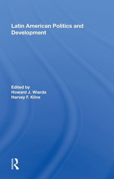 Latin American Politics And Development, Fifth Edition